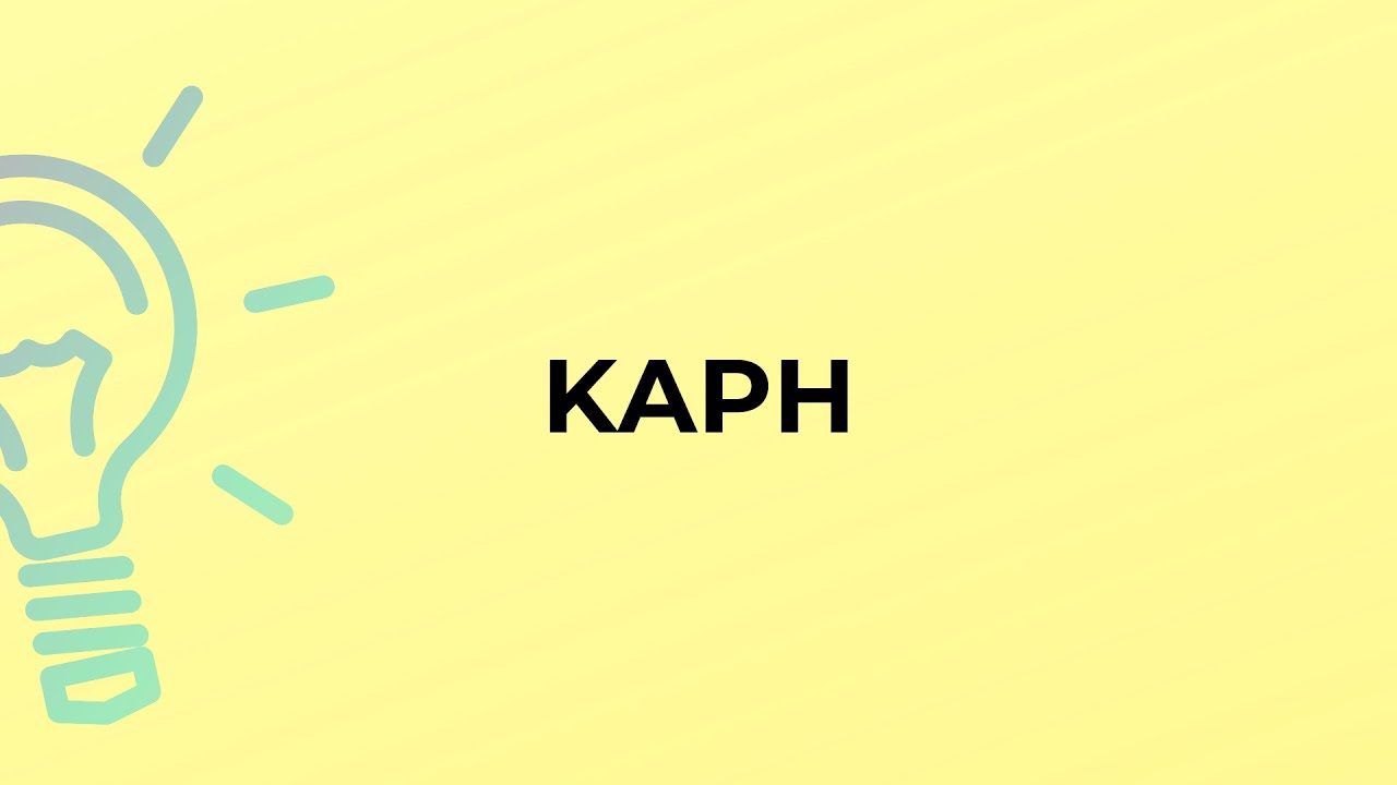 What is the meaning of the word KAPH?