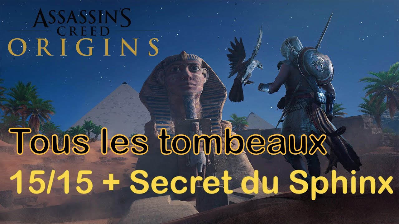 Assassin’s Creed Origins | Tous les tombeaux, emplacements, et solutions