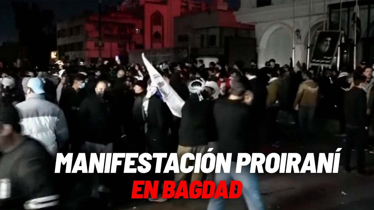 DIRECTO BAGDAG I Proiraníes se concentran cerca de la sede de las misiones diplomáticas extranjeras