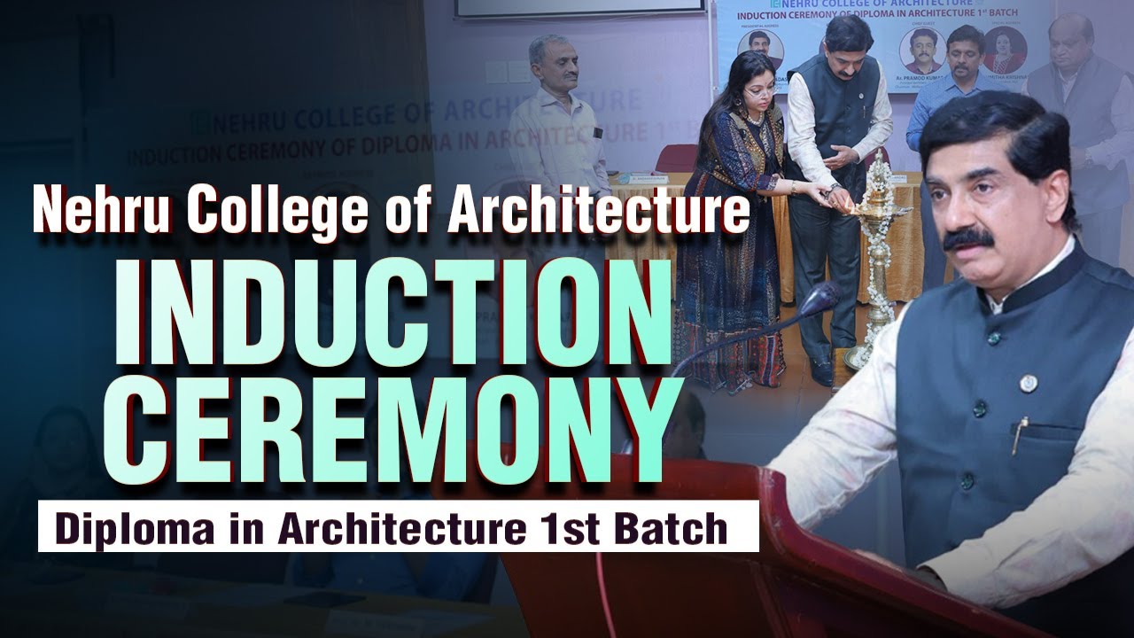 Induction Ceremony | 1st Batch Diploma in Architecture | Nehru College of Architecture | Nehru Group