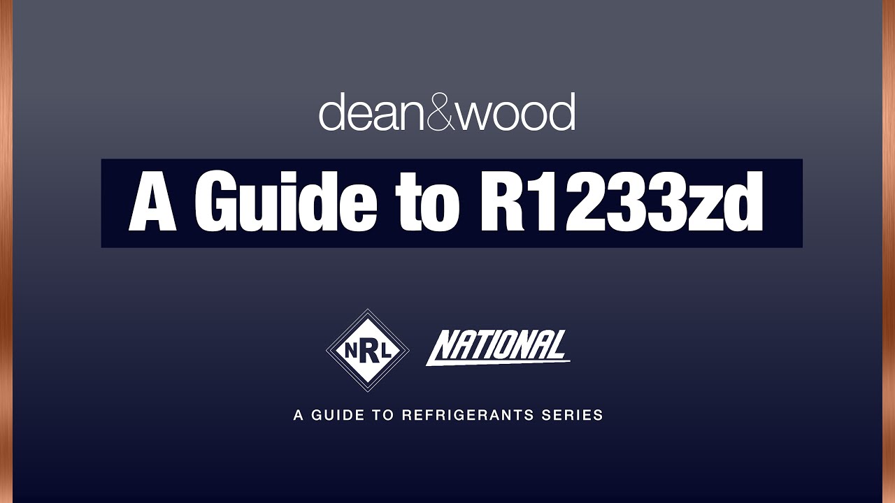 A Guide to Refrigerants - R1233zd