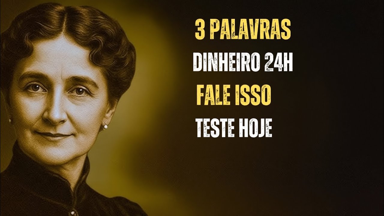 Fale Esta Frase de 3 Palavras e Veja o Dinheiro Aparecer em 24 Horas | Florence Scovel Shinn