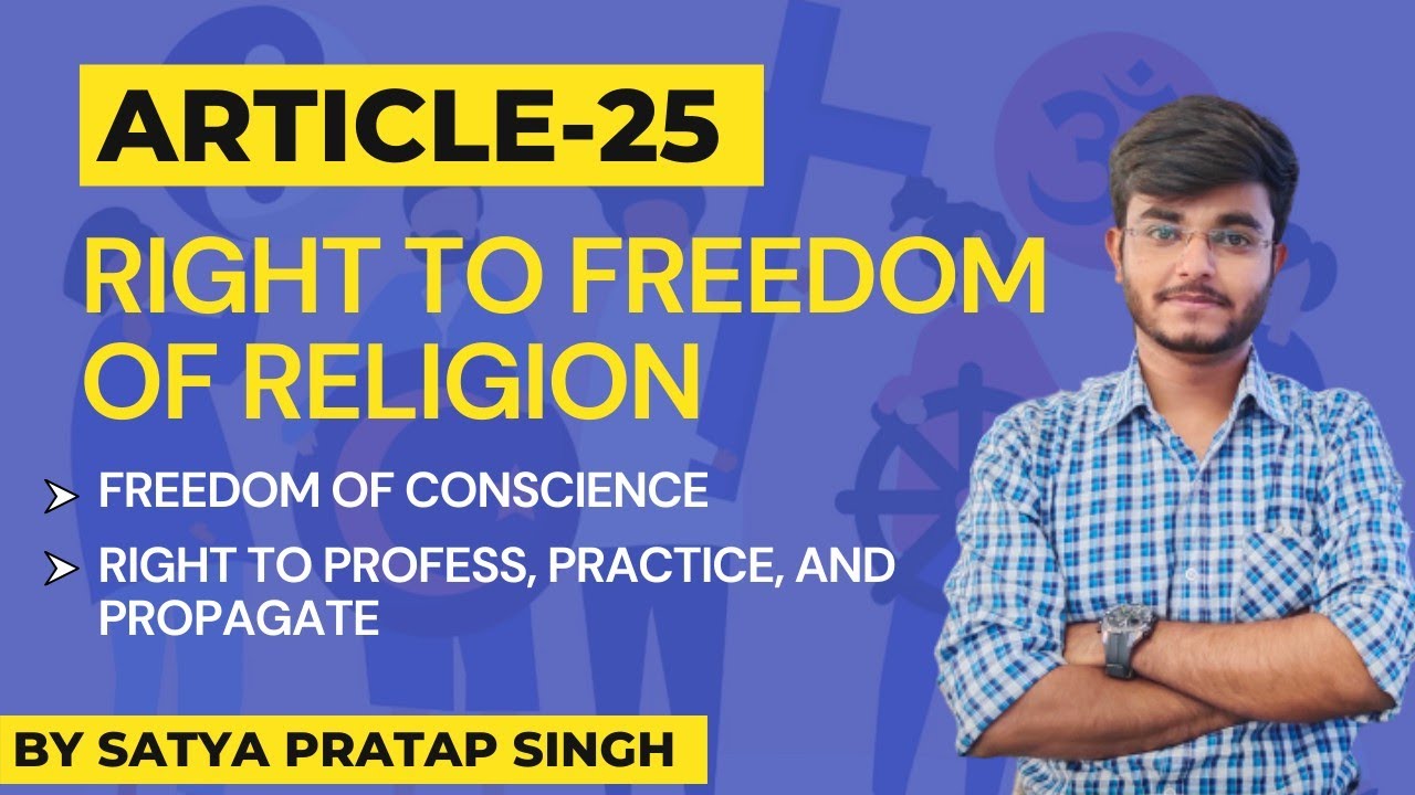 Article 25 | Freedom of Religion | Right to Profess , Practice & Propagate | Fundamental Rights