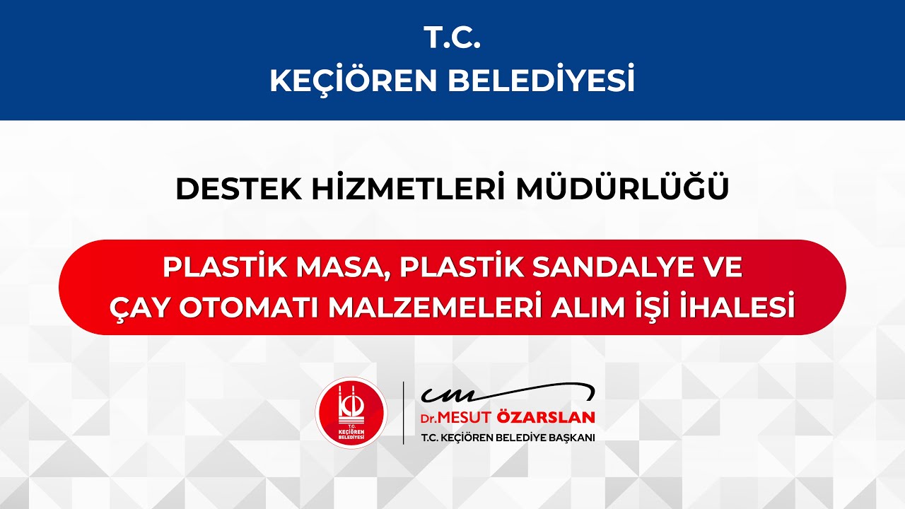 T.C. Keçiören Belediyesi Plastik Masa, Plastik Sandalye ve Çay Otomatı Malzemeleri Alım İşi İhalesi