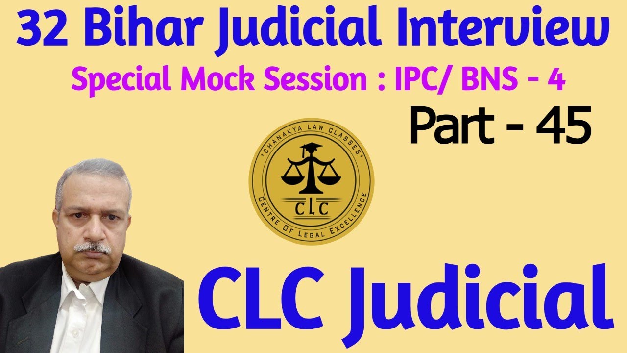 32 Bihar Judicial Mock Interview | Subjectwise Special Mock | IPC/ BNS - 4 | Part 45 | CLC Judicial