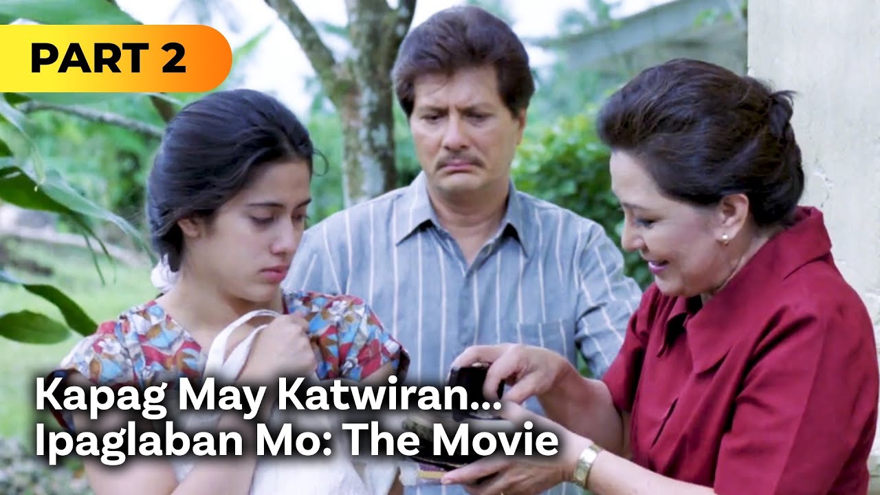 'Kapag May Katwiran... Ipaglaban Mo: The Movie' FULL MOVIE Part 2 | Sharmaine Arnaiz