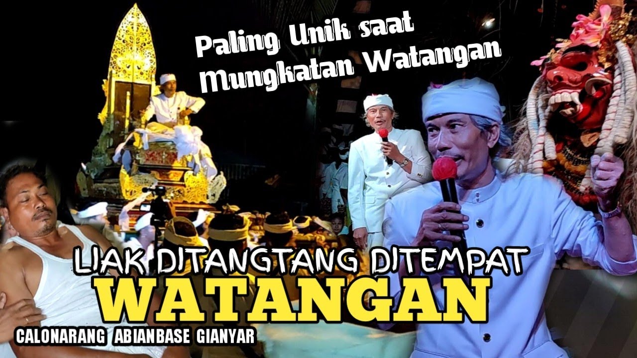 WATANGAN CALONARANG ABIANBASE I NGABEN TENGAH MALAM WATANGAN CALONARANG PURA PUSEH ABIANBASE