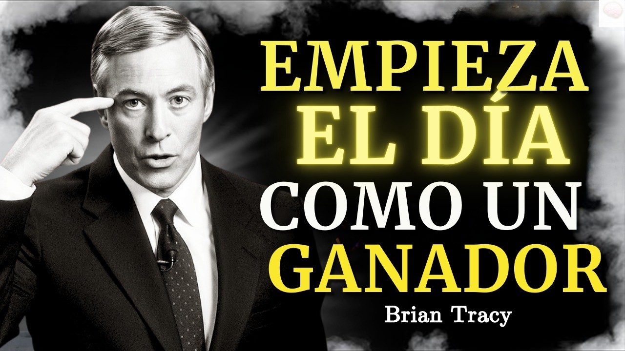 Mentalidad de Ganador | Cómo Entrenar tu Cerebro cada Mañana ��🔥 - Brian Tracy