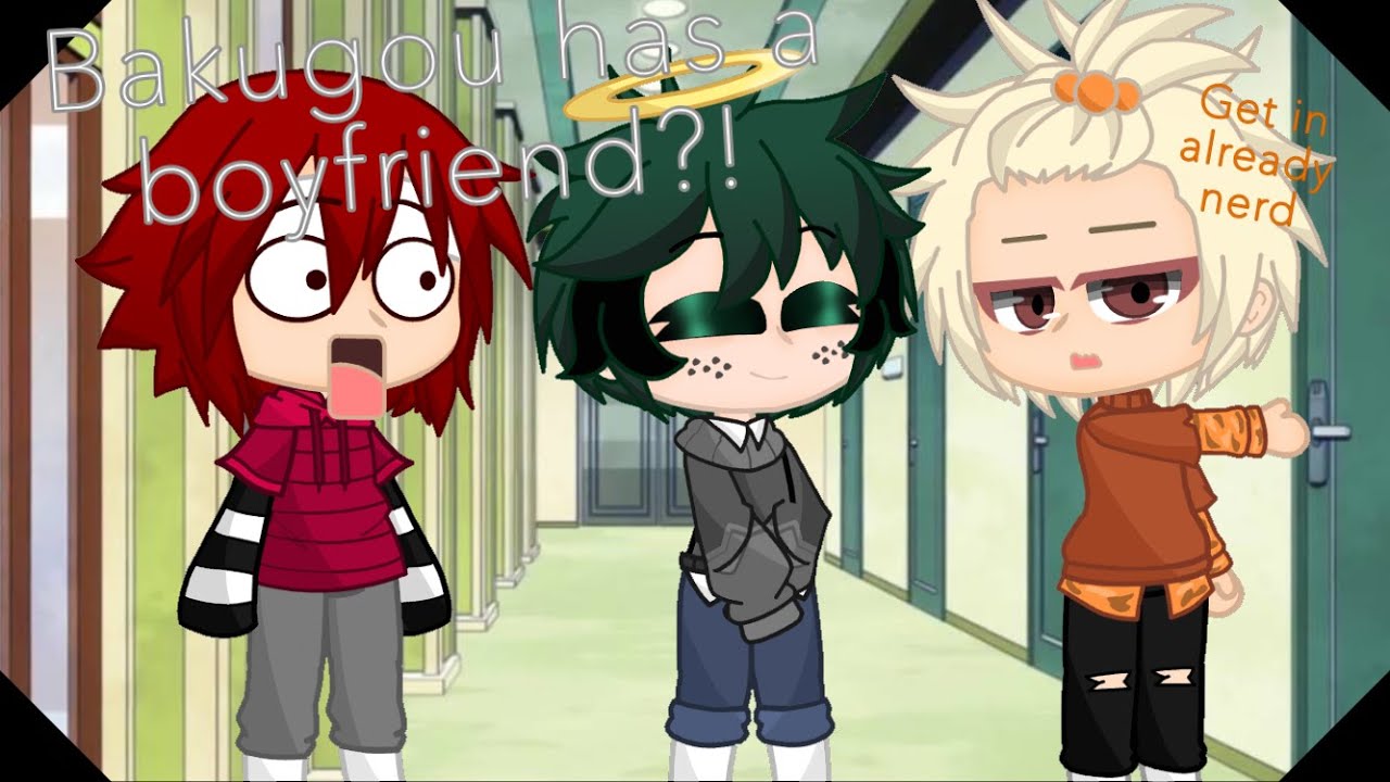 ‘Bakugou Has A Boyfriend?!’ | BKDK - BNHA | Original AU?