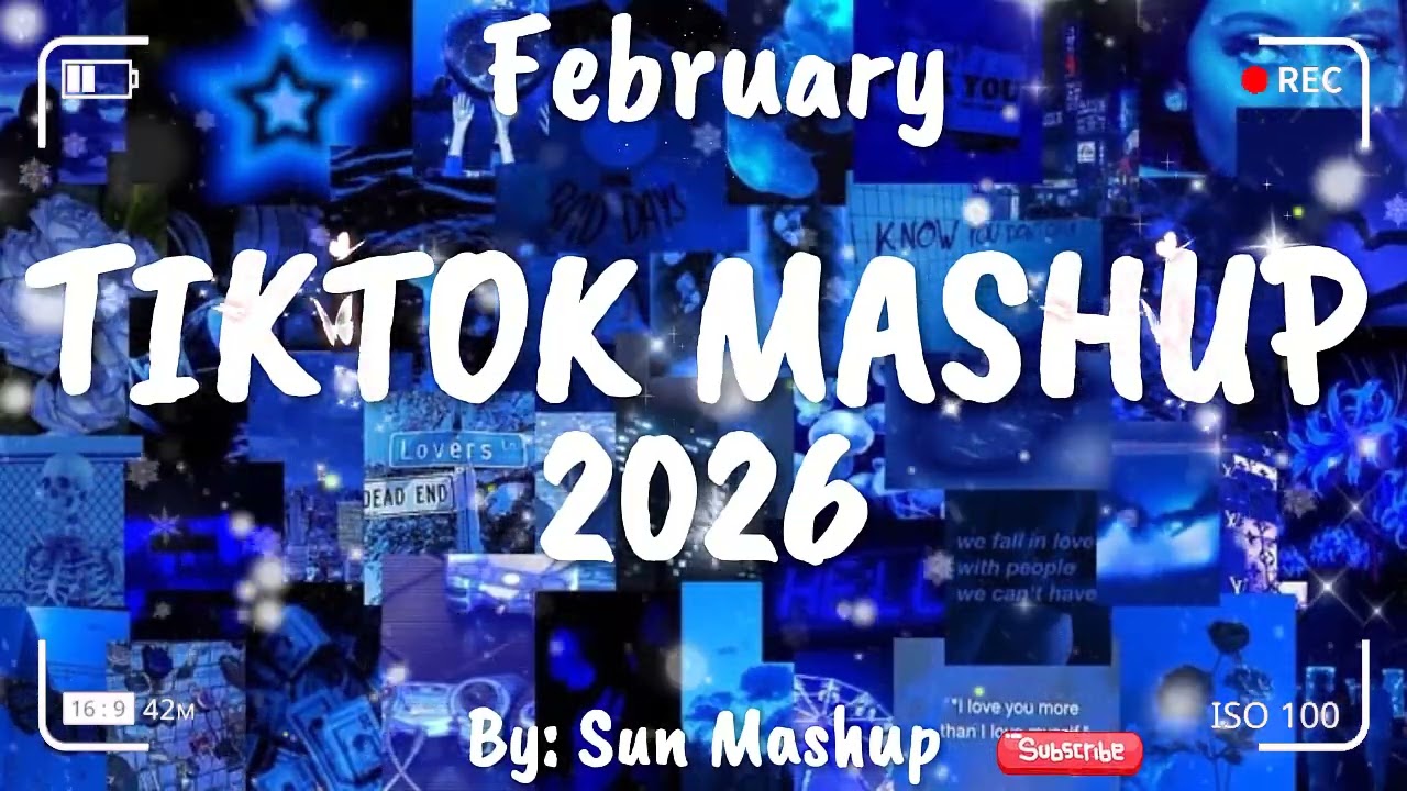 Tiktok Mashup February 💙2026💙 (Not Clean)