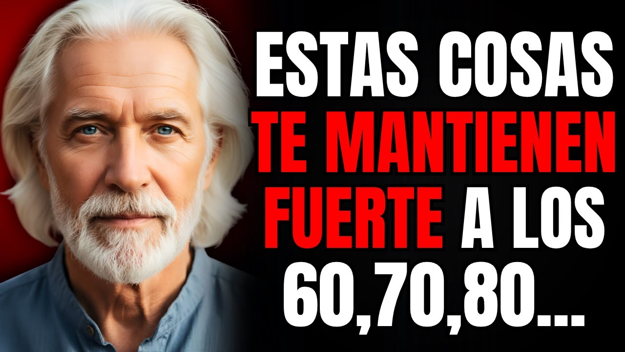 Estas ÚNICAS 10 Cosas te MANTIENEN FUERTE y FELIZ Después de los 60