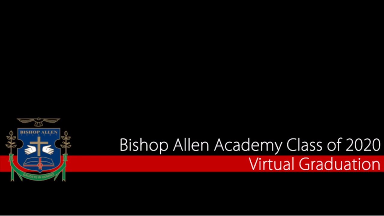 Bishop Allen Class of 2020 (Virtual Graduation)