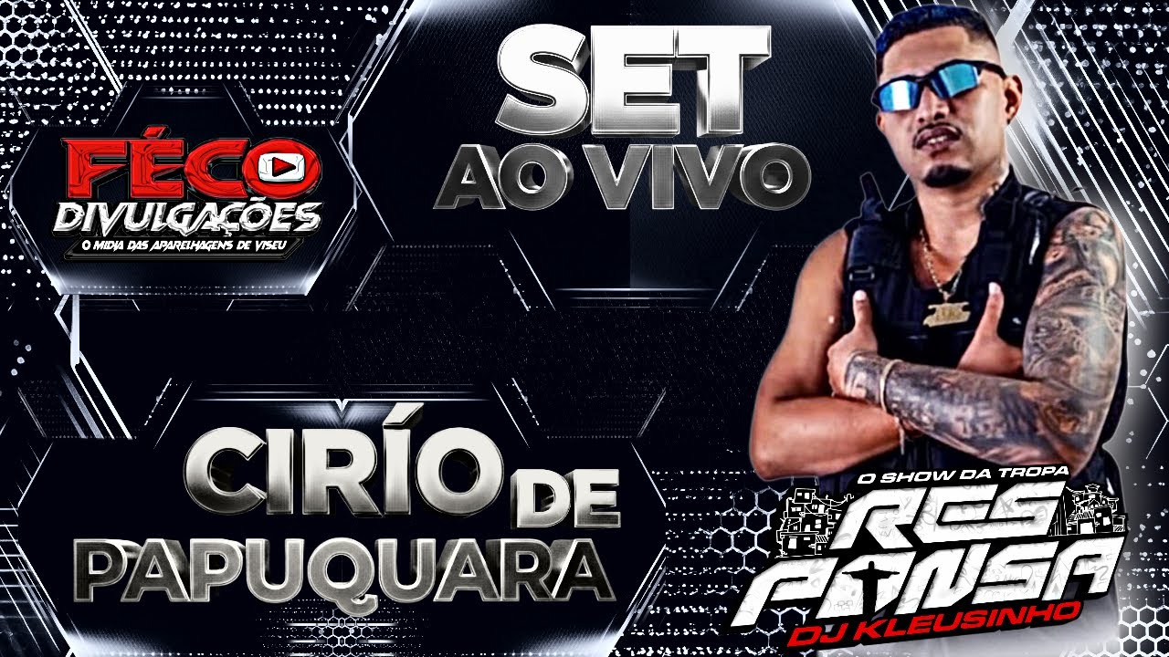 CIRIO DE PAPUQUARA COM A TROPA DO RESPONSA - DJ KLEUSINHO 