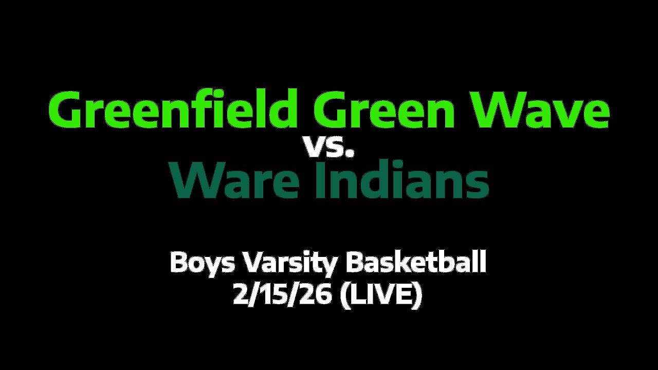 Greenfield Green Wave vs. Ware Indians - Boys Varsity Basketball, 2/15/26 (LIVE)