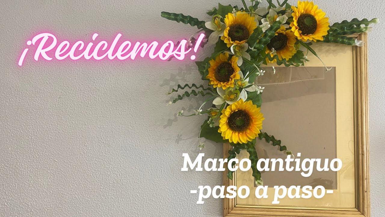 Marco antiguo reciclado -paso a paso- Sandra Villar Garden & Home