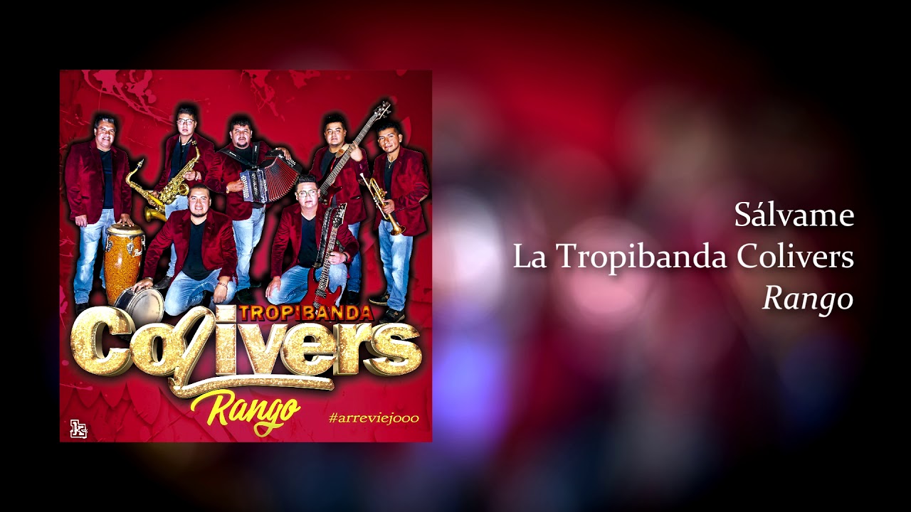 06 - Sálvame - La Tropibanda Colivers *PRODUCCIÓN 2019*