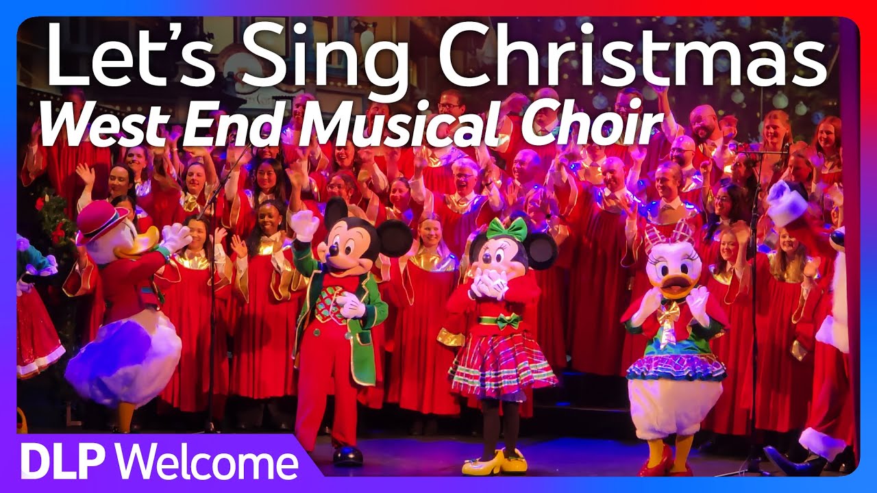 Let's Sing Christmas 2025 with West End Musical Choir - Disneyland Paris