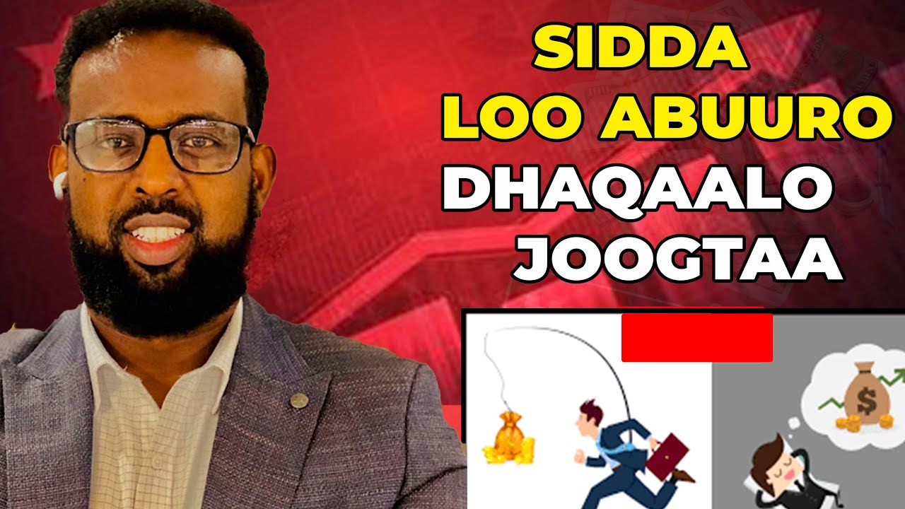 SIDDA LOO ABUURO DHAQAALO JOOGTAA