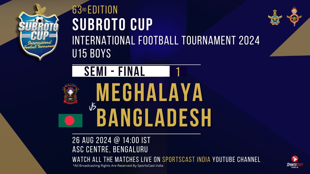 63RD EDITION SUBROTO CUP INT. FOOTBALL TOURNAMENT|U-15 BOYS| MEGHALAYA VS BANGLADESH|SF-1|ASC CENTRE