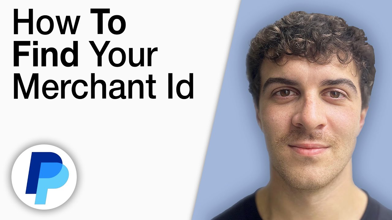 How To Find Your PayPal Merchant ID [2025 Full Guide]