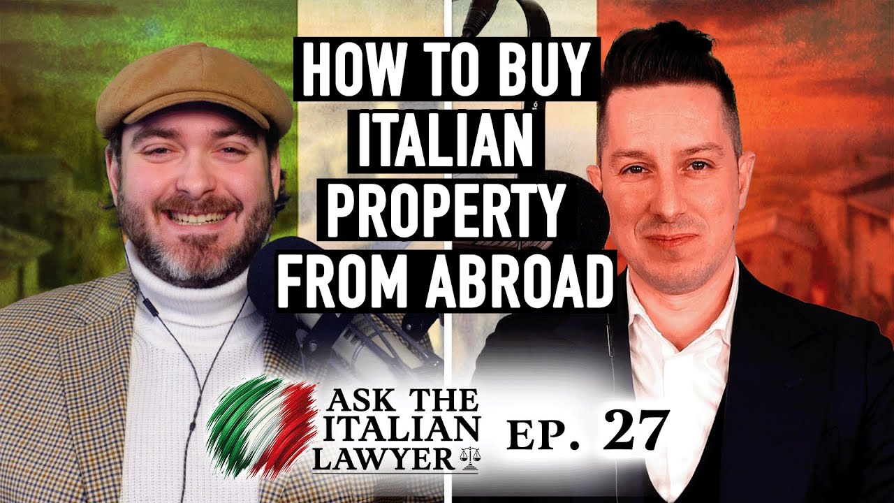 Purchasing Property in Italy Remotely: Tips for Overseas Buyers