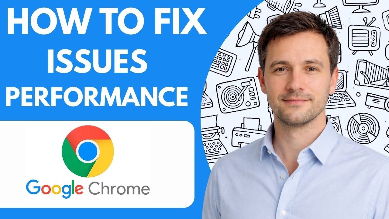 How to fix Google Chrome browser performance issues Full Guide 2026 step by step