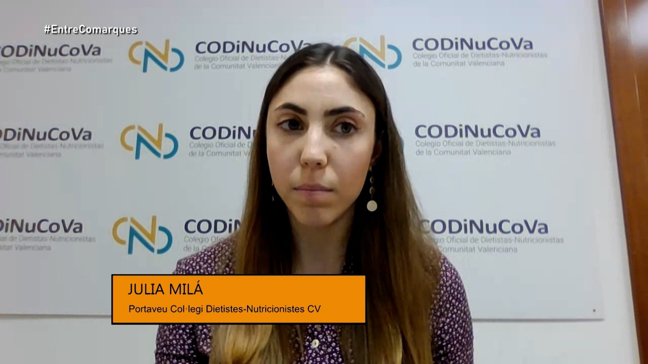 Entre Comarques: Entrevista a Julia Milá, vocal del Col·legi Oficial de Dietistes-Nutricionistes CV