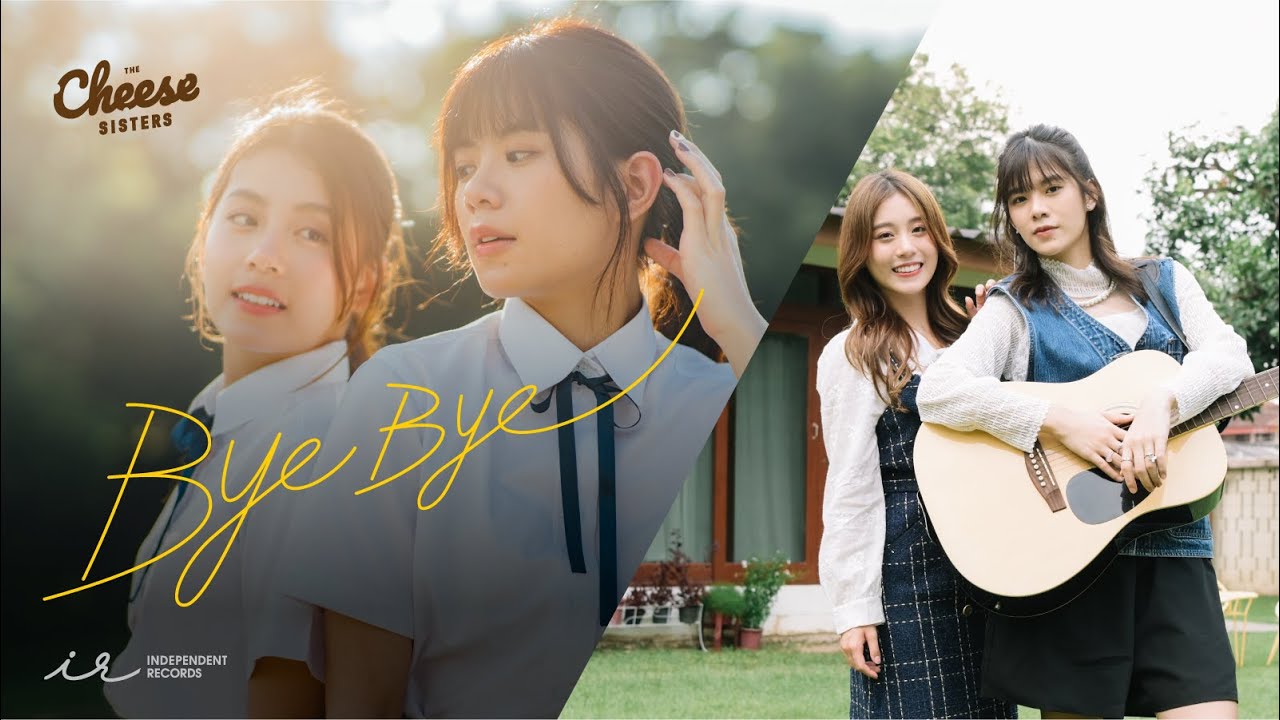 【MV Full】Bye Bye (OST. The Cheese Sisters) / Wee Weeraya & Fond Natticha