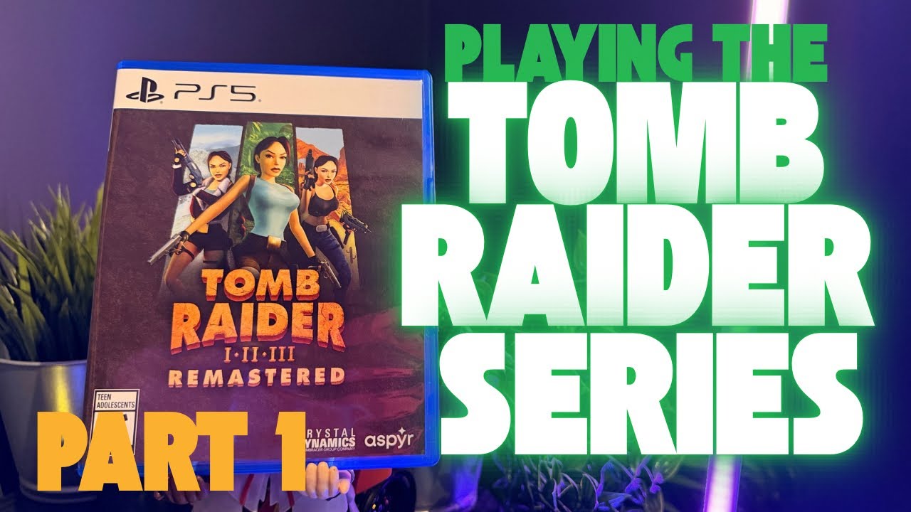 Playing the Tomb Raider Series - This is Tomb Raider 1 - Part 1