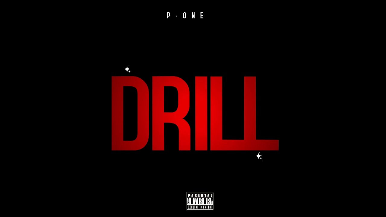 P-ONE - DRILL (OFFICIAL MUSIC)