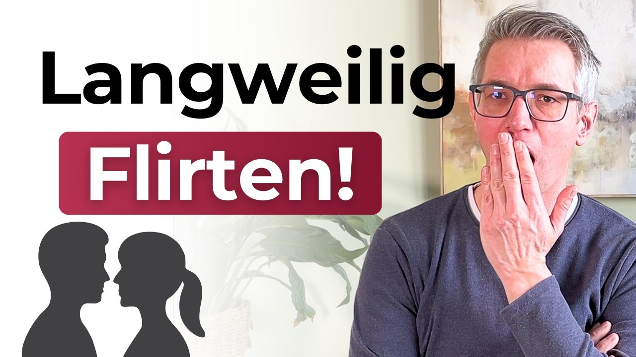 6 langweilige Flirt-Fähigkeiten, die SOFORT Anziehungskraft erzeugen! Schluss mit Körben!
