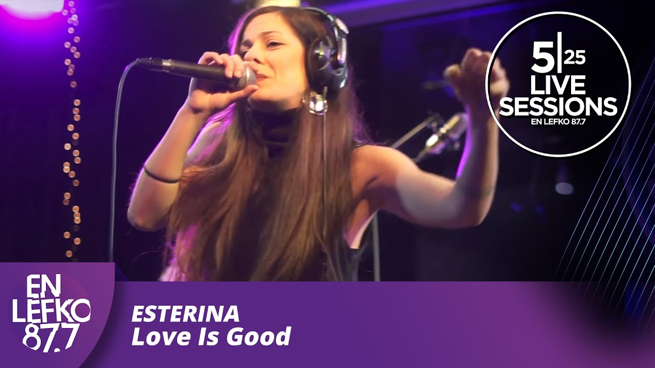 525 Live Sessions : Esterina - Love Is Good | En Lefko 87.7
