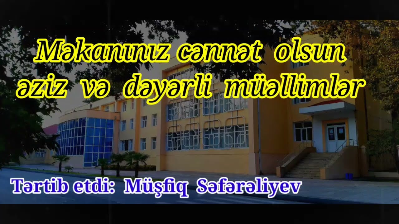 Mingecevir Dovlet Universitetinin (MPI) heyatinda dunyasini deyiwmiw muellimlerine hesr olunmuw carx