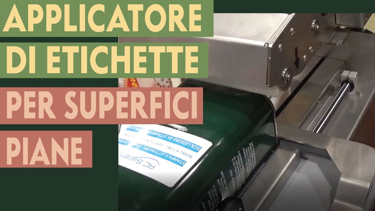 APPLICATORE DI ETICHETTE PER SUPERFICI PIANE COME FUNZIONA