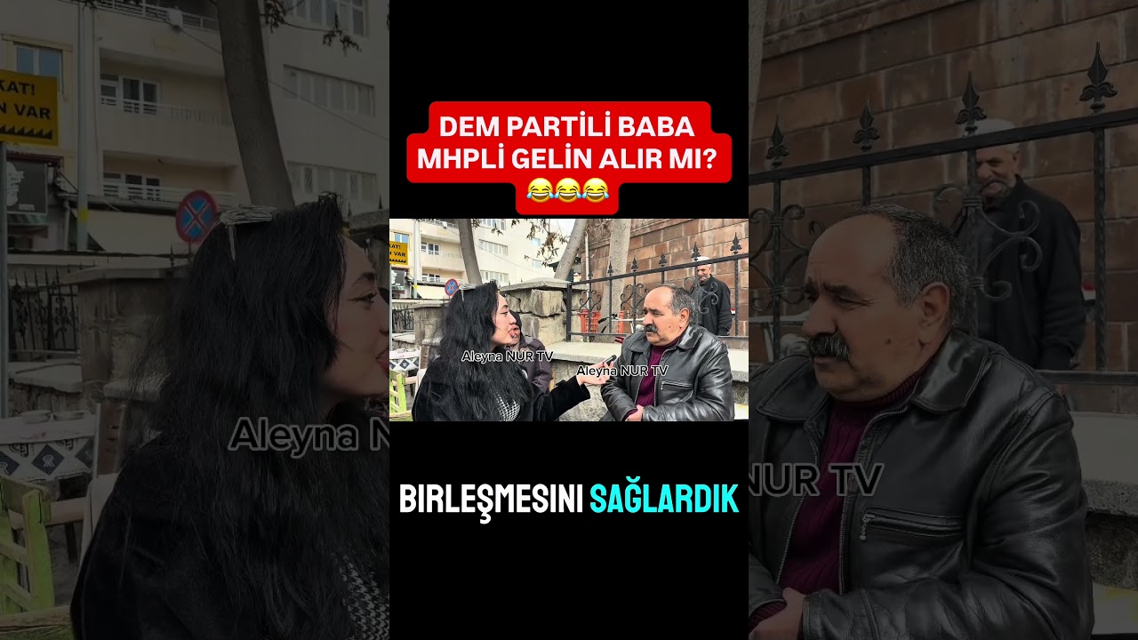 DEM PARTİLİ BABA MHPLİ GELİN ALIR MI? 😂 #mhp #dem #sokakr&ouml;portajları