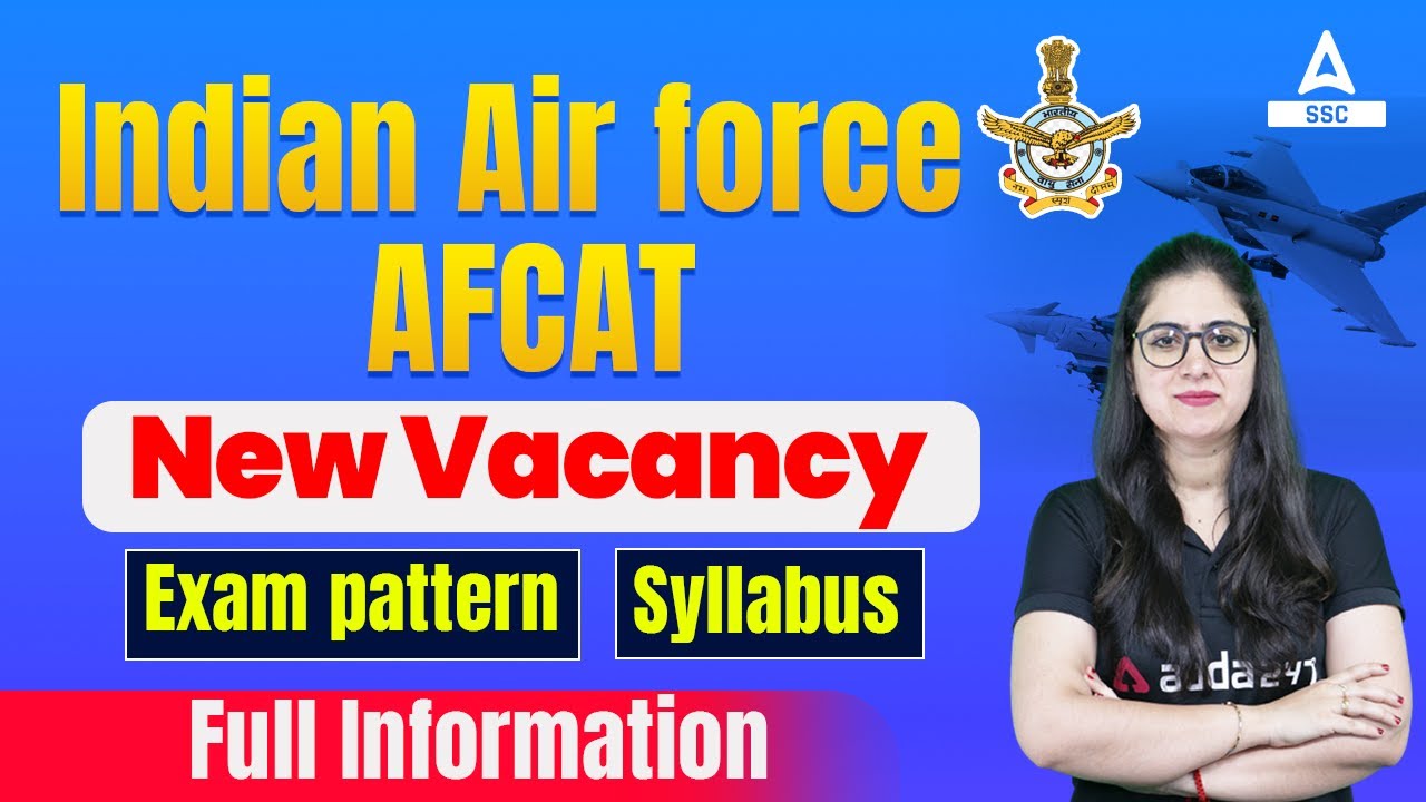 Indian Air Force AFCAT Recruitment 2022 | Syllabus and Exam Pattern | Full Details
