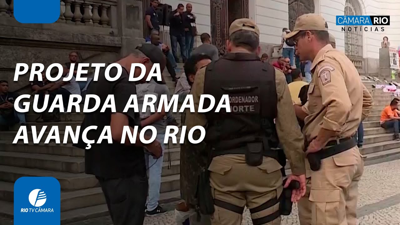 Câmara do Rio debate projeto que cria força de segurança armada na Guarda Municipal