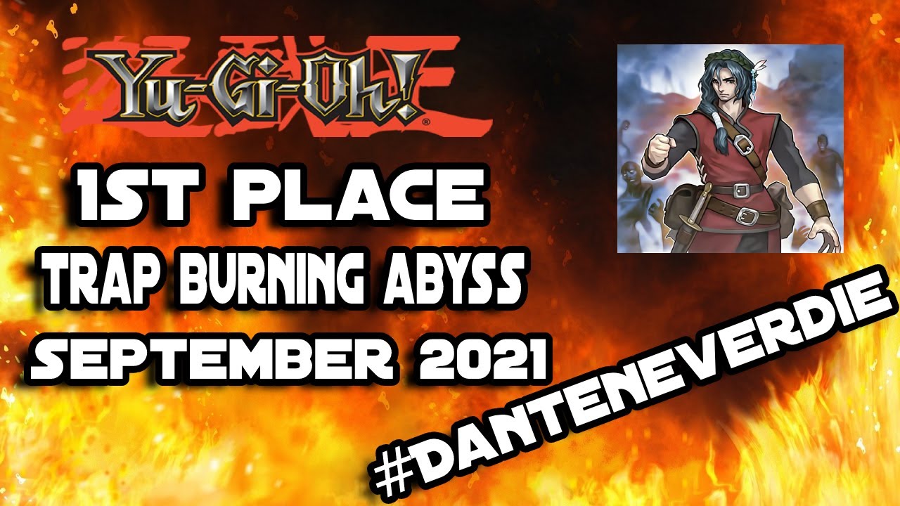 Yu-Gi-Oh! 1st Place Trap Burning Abyss Deck Profile | September 2021
