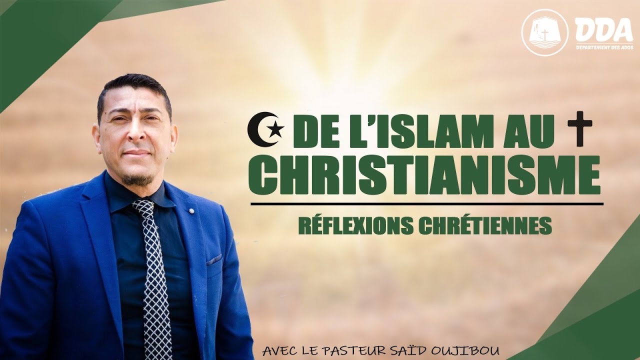 De l’islam au christianisme | avec Said OUJIBOU [3/3]