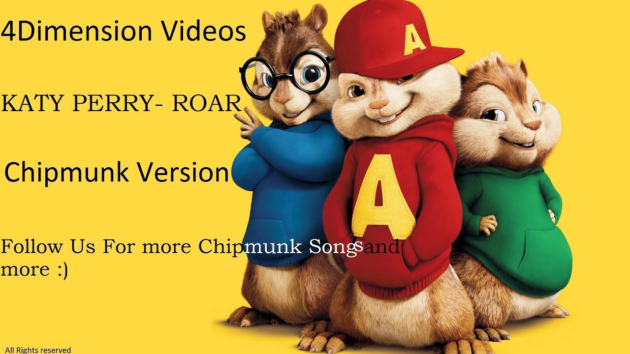 Katy Perry - ROAR [Chipmunk Version] HQ