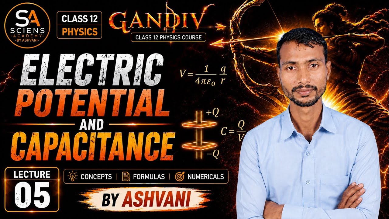 ELECTRIC POTENTIAL AND CAPACITANCE | L -05 | NUMERICALS | SCIENS ACADEMY BY ASHVANI