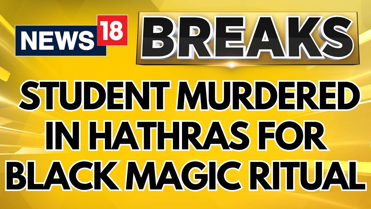Hathras News Today | Student Murdered In School Hostel For A Black Magic Ritual | Breaking News