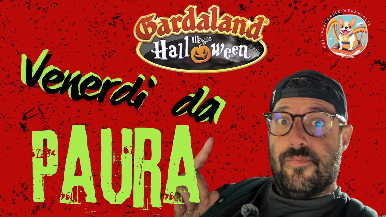 Gardaland venerdi da paura 2025…fanno davvero paura?