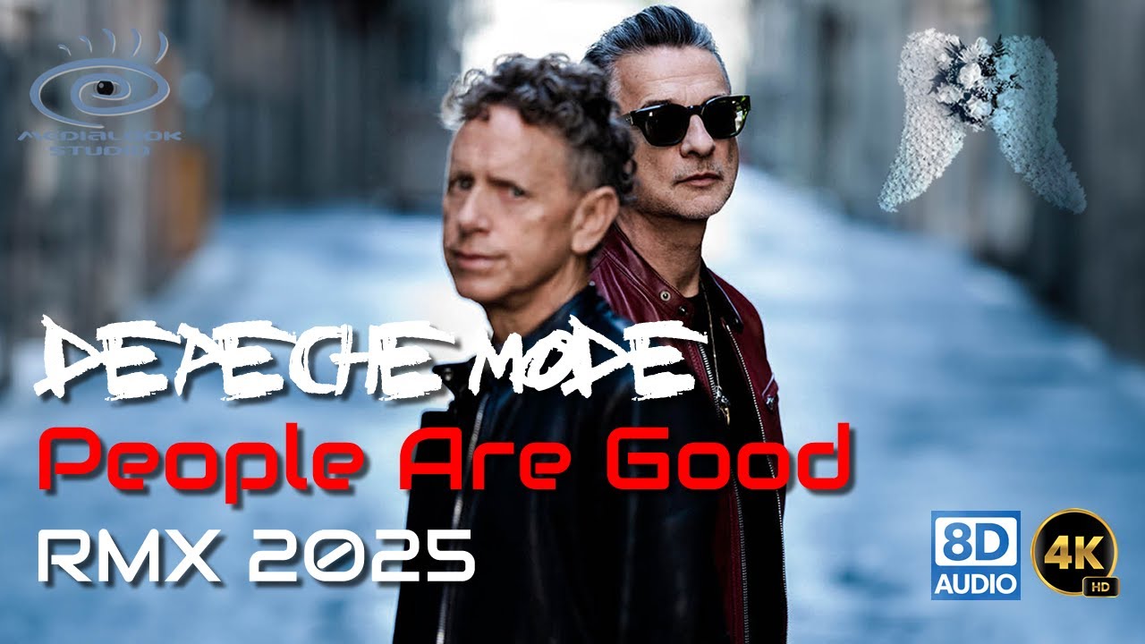 Depeche Mode - People Are Good (Medialook RMX 2025)