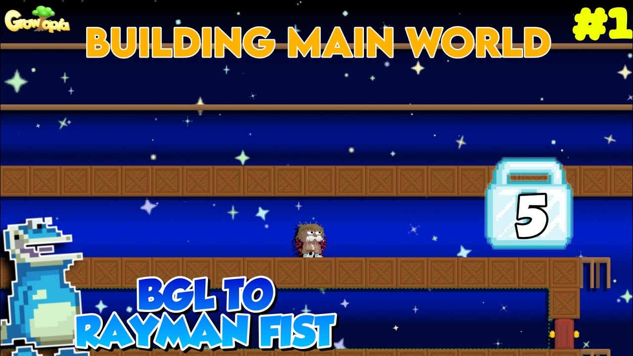 [NEW SERIES!!] BUILDING MAIN WORLD | BGL TO RAYMAN FIST #1 | Growtopia