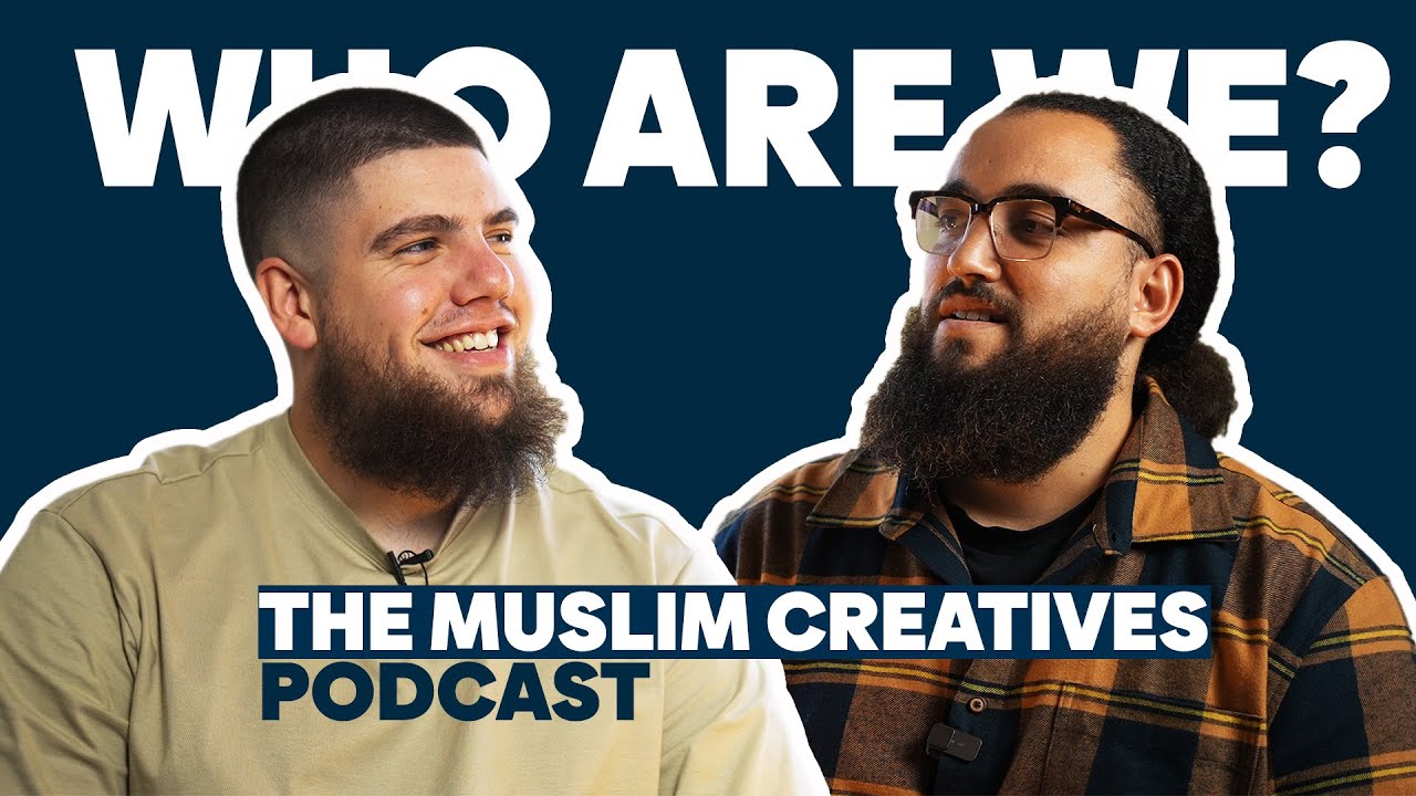 Who are we? The Muslim Creative Podcast