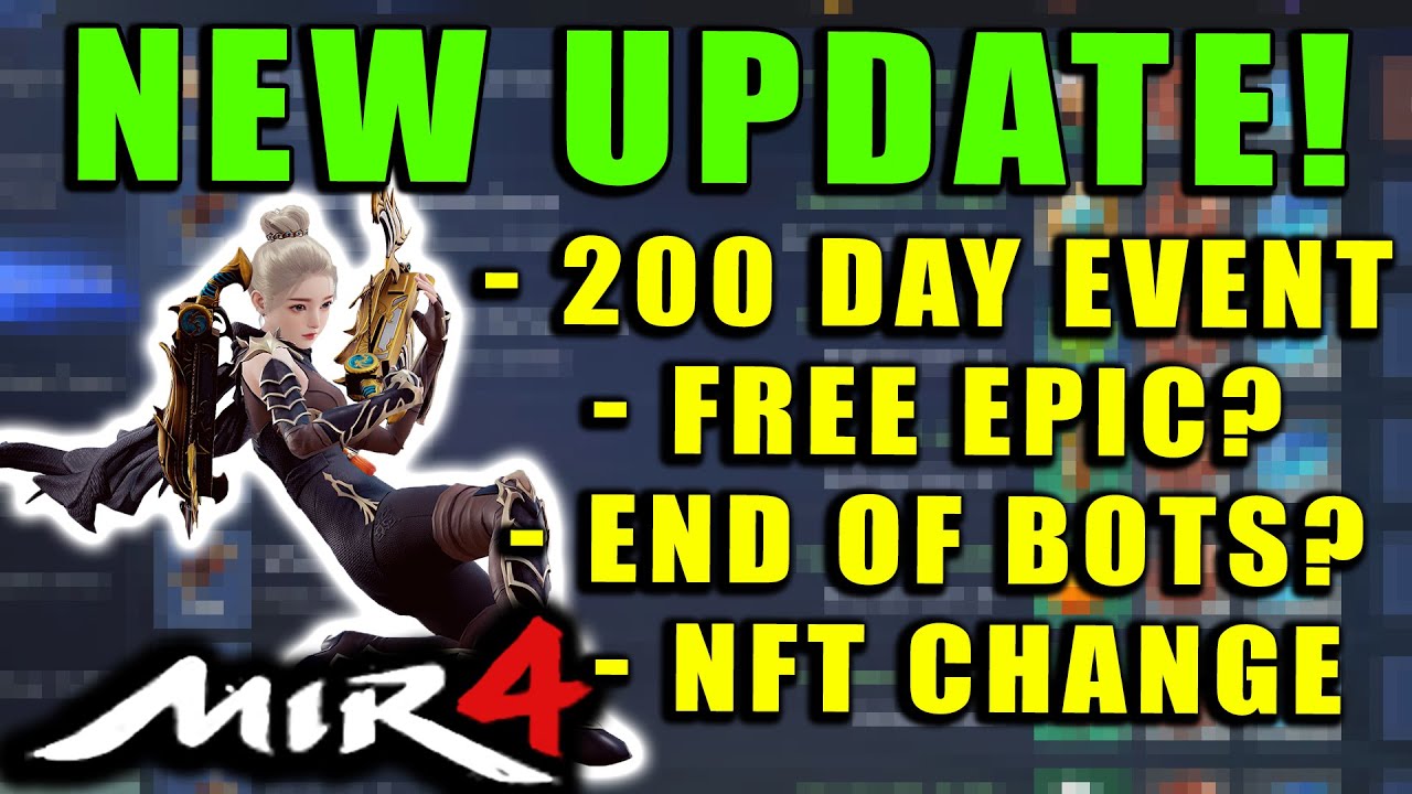 MIR4 - NEW UPDATE!  PATCH NOTES! 200 Day Event!  Free Epic?  End of Bots?  MORE!