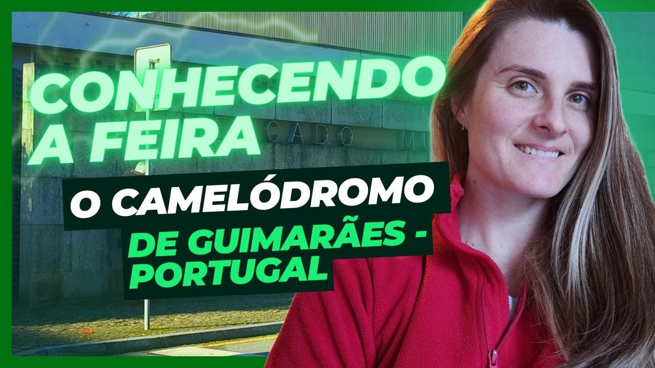 COMPRAS EM PORTUGAL - CONHECENDO O CAMELÓDROMO DE GUIMARÃES