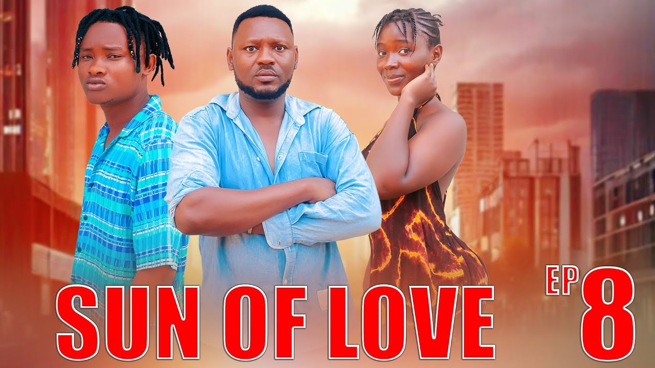 SUN OF LOVE       Episode.  [[ 8 ]] #lovestory❤️❤️❤️