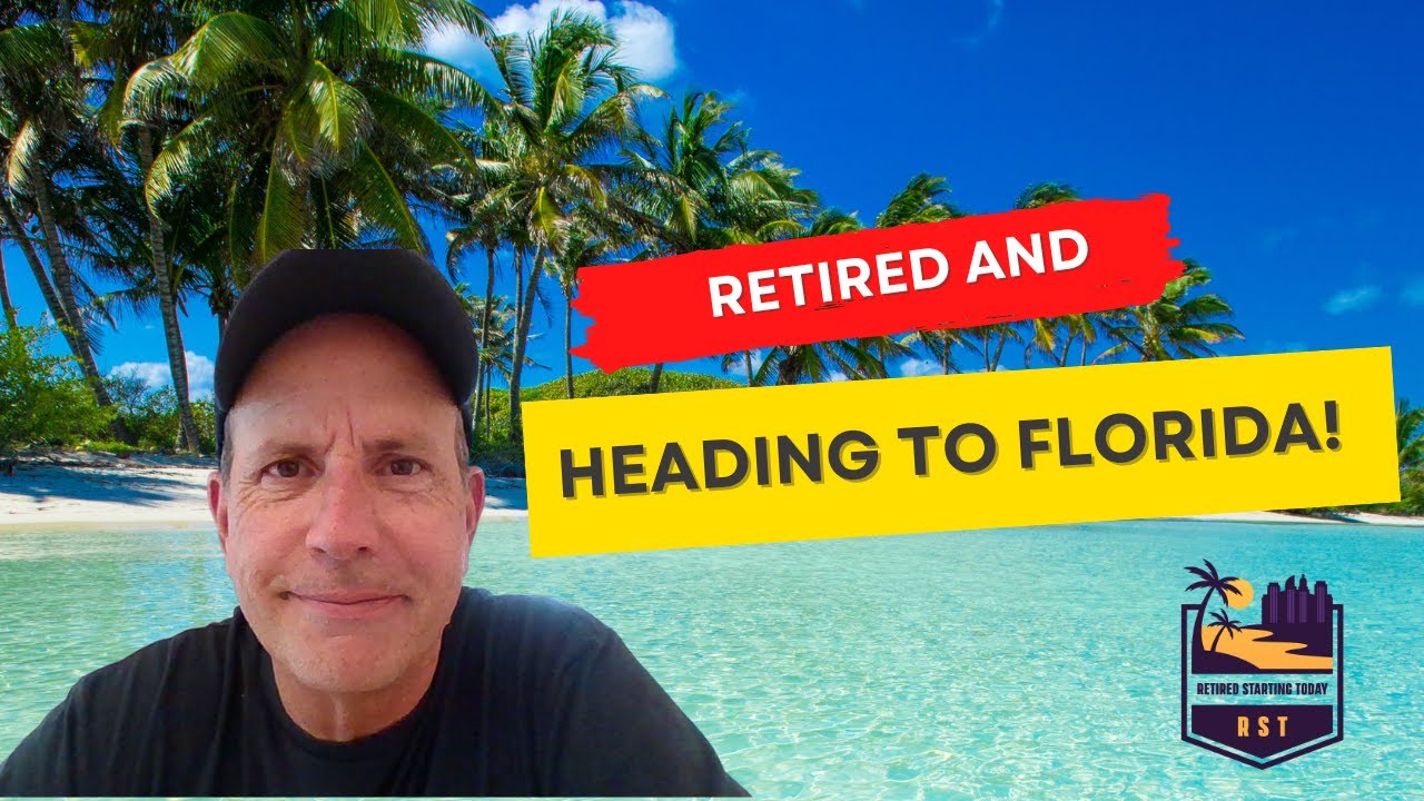 Retired and heading to florida